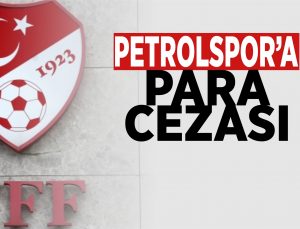 petrolspor’a para cezasi