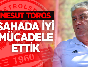 toros, sahada i̇yi̇ mücadele etti̇k