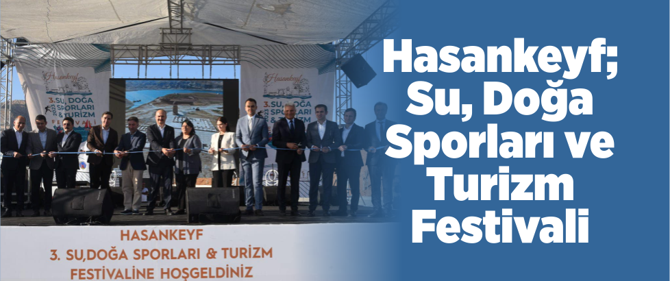 Hasankeyf; Su, Doğa Sporları ve Turizm Festivali