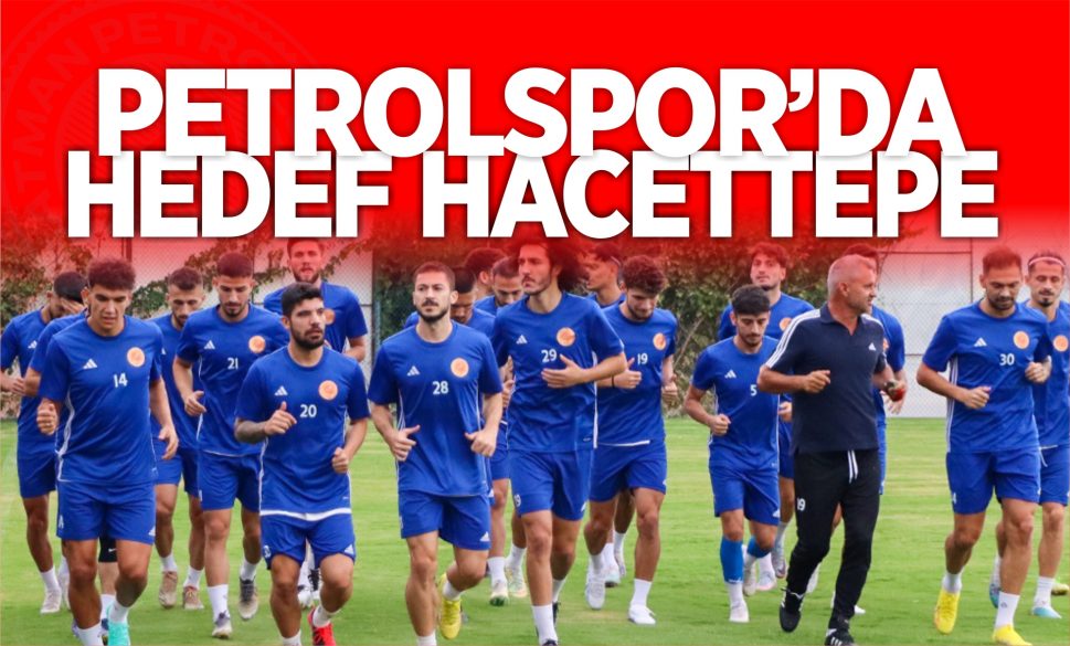 petrolspor’da hedef hacettepe