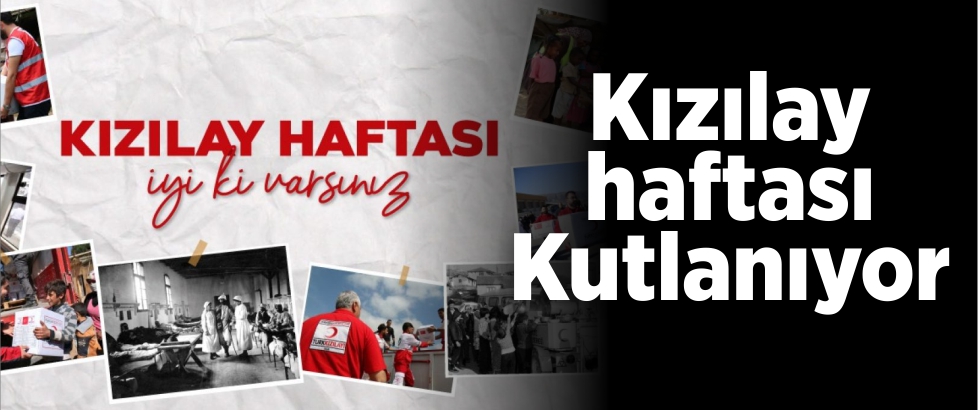 Kızılay haftası Kutlanıyor