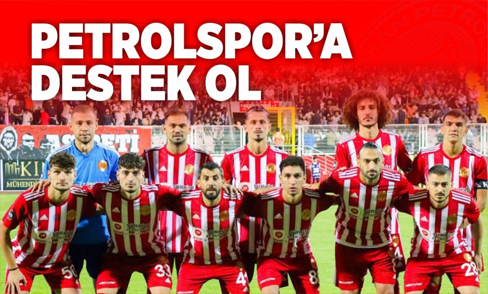 petrolspor’a destek ol