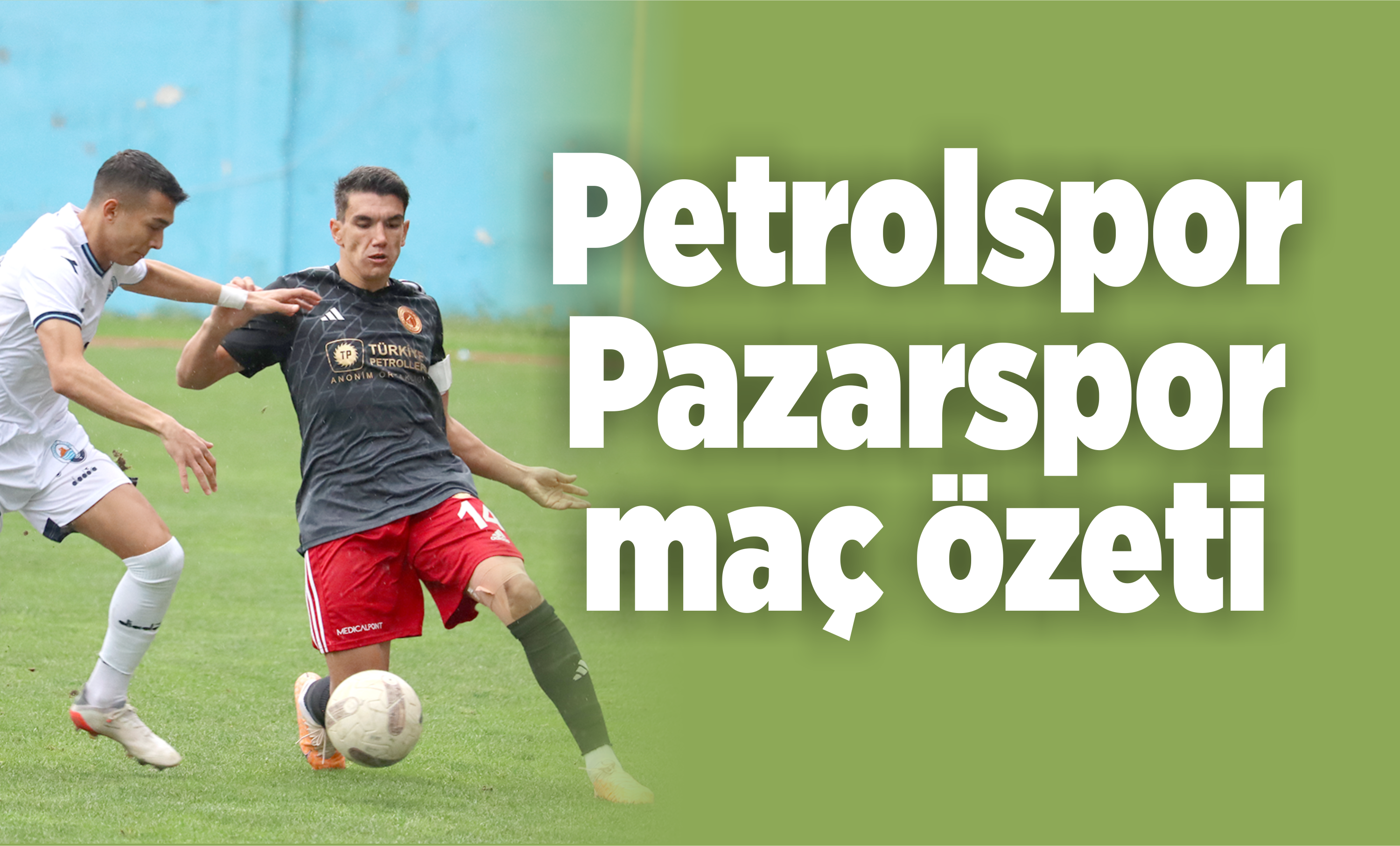 Batman Petrolspor, Pazarspor maç özeti