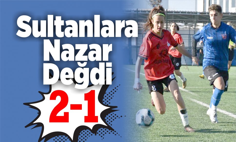 sultanlara nazar değdi: 2-1