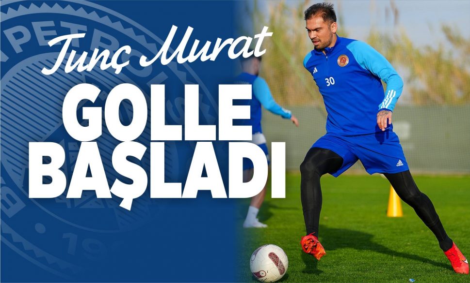 tunç murat golle başladi