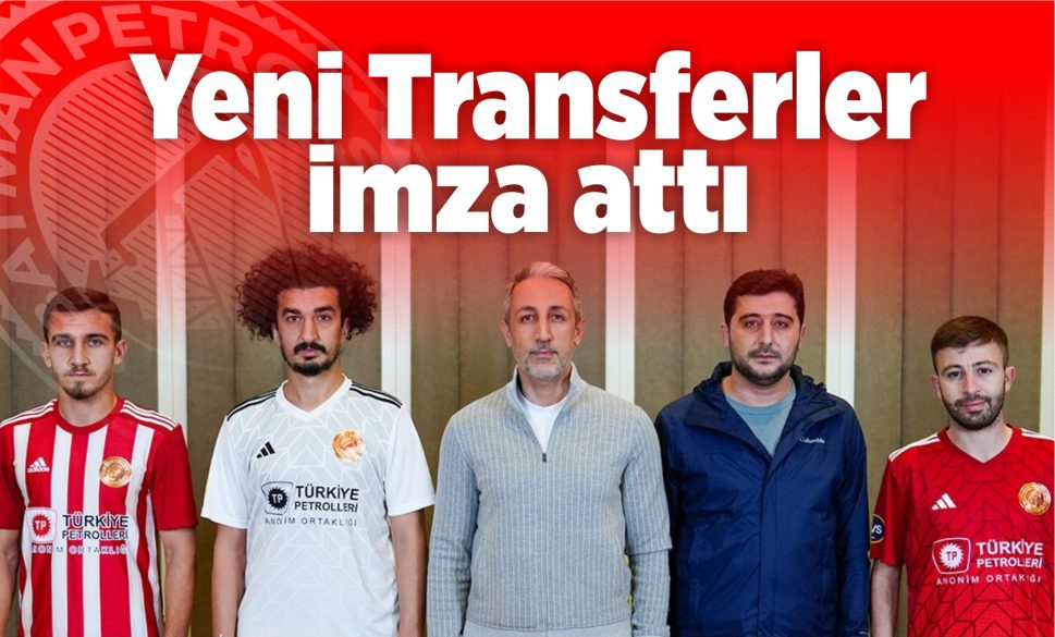 yeni transferler imza attı