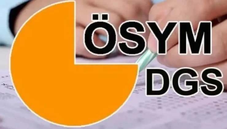 dgs sonuçları 14 ağustos’ta açıklanacak