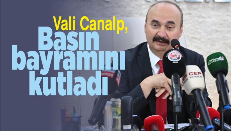 vali canalp; basın bayramını kutluyorum