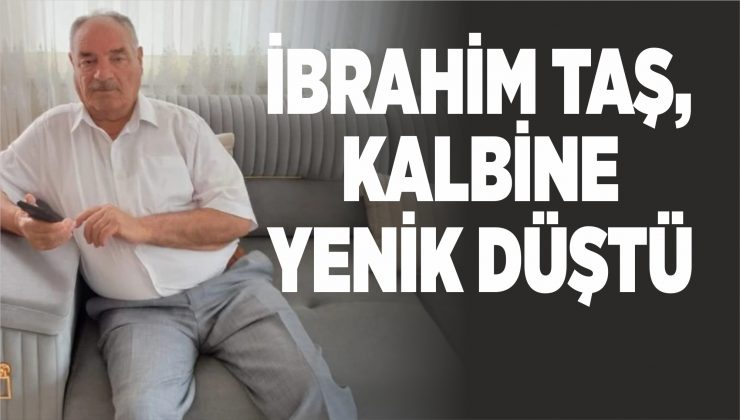 i̇brahim taş, kalbine yenik düştü