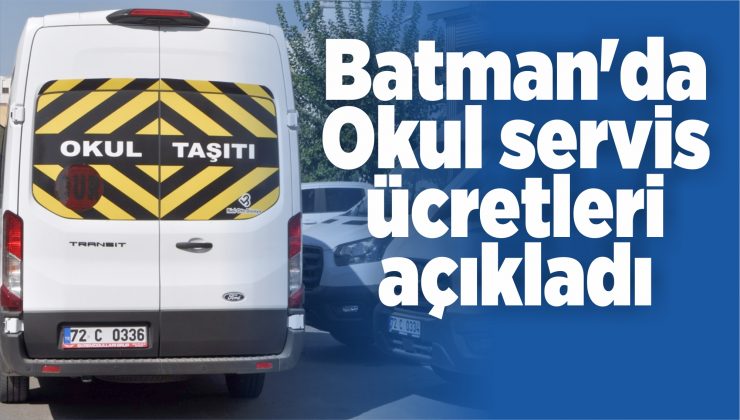 batman’da ‘okul servis ücretleri’ açıkladı