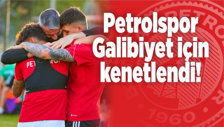 petrolspor galibiyet için kenetlendi!