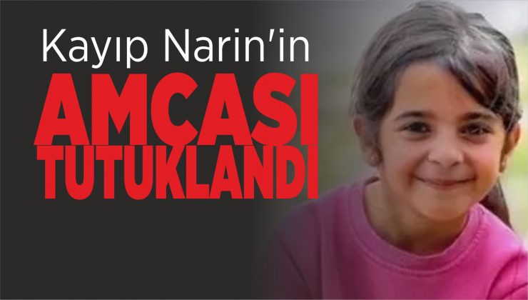 kayıp narin’in amcası tutuklandı