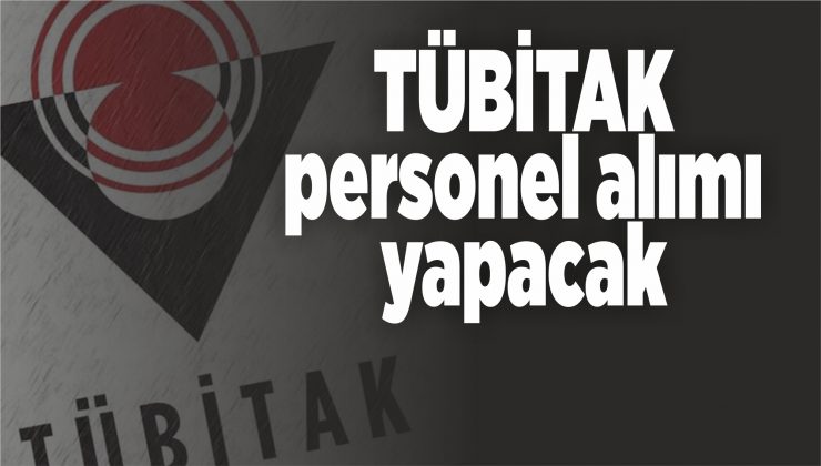 tübi̇tak personel alımı yapacak