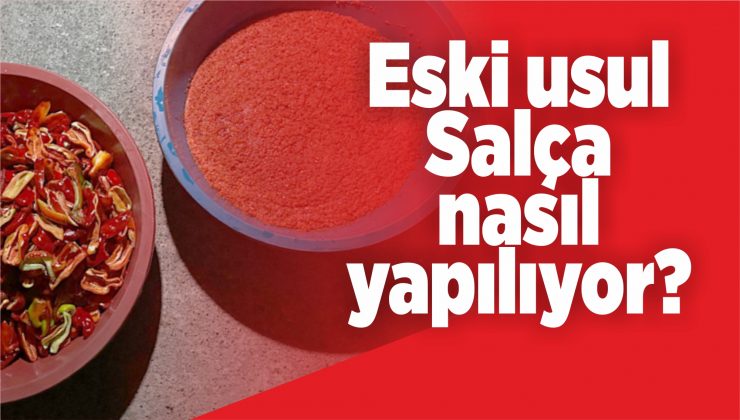 eski usul salça nasıl yapılıyor?