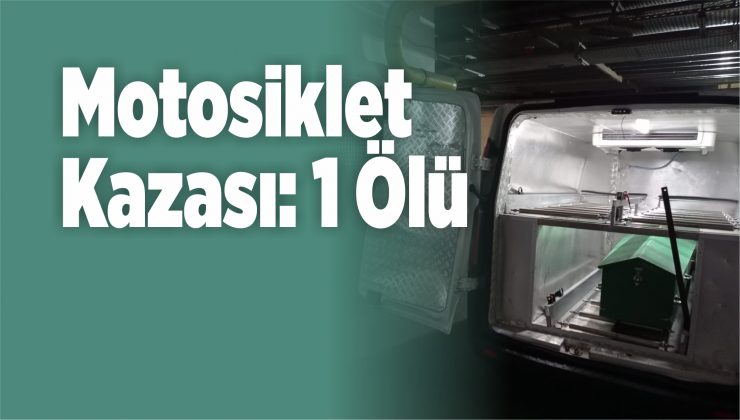 motosi̇klet kazasi: 1 ölü