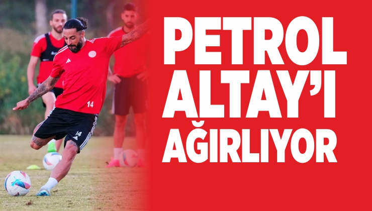 petrol, altay’ı ağırlıyor